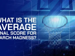 What Is the Average Final Score for March Madness