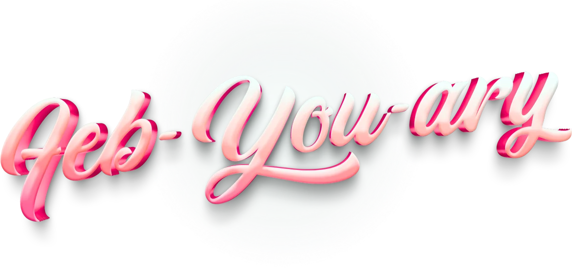 Feb-You-Ary